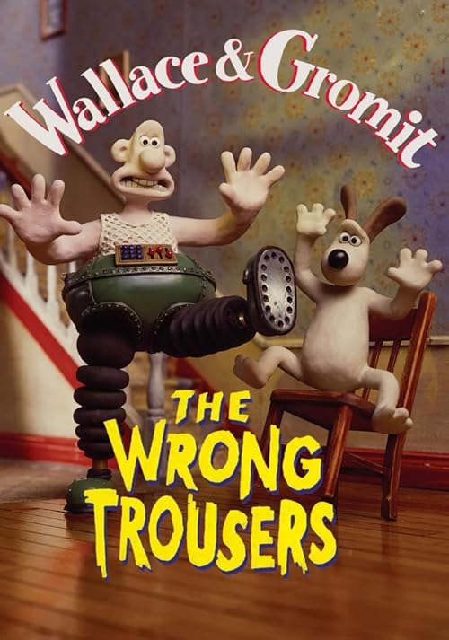 Wallace &amp; Gromit: The Wrong Trousers 1993