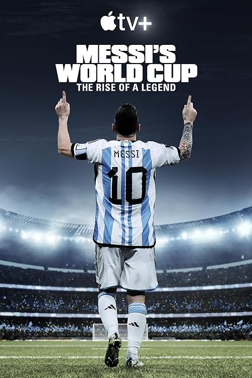 Messi's World Cup: The Rise of a Legend 2024